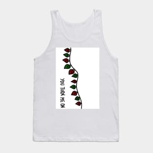 you turn me on Christmas lights funny inappropriate cards Tank Top